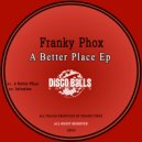 Franky Phox - A Better Place