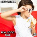 Mike Chenery - Real Good Time