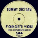 Tommy Gustav - Forget You (Original Mix)