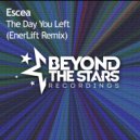 Escea - The Day You Left