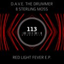 D.A.V.E. The Drummer & Sterling Moss - Red Light Fever