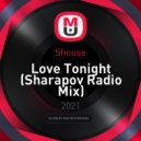 Shouse - Love Tonight (Sharapov Radio Mix)