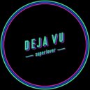 Superlover - Deja V