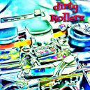 Dirty Rollerz - Roller 4