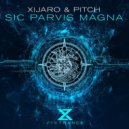 XiJaro & Pitch - Sic Parvis Magna