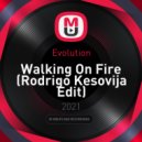 Evolution - Walking On Fire