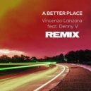 Vincenzo Lanzara feat. Denny V - A Better Place