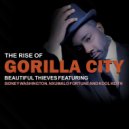 Beautiful Thieves feat. Sidney Washington, Nxumalo Fortune, & Kool Keith - The Rise of Gorilla City