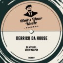 Derrick Da House - Gruv Weapon