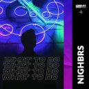 Nighbrs - What to do