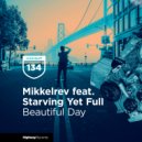 Mikkelrev, Starving Yet Full - Beautiful Day