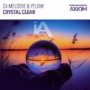 DJ Melodie, Yelow - Crystal Clear