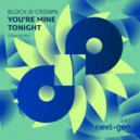 Block & Crown - You're Mine Tonight