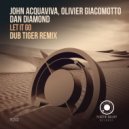 John Acquaviva, Olivier Giacomotto & Dan Diamond - Let It Go