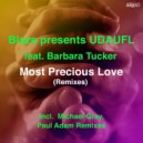 Blaze pres. UDAUFL Ft. Barbara Tucker - Most Precious Love