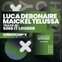 Luca Debonaire & Maickel Telussa - Sing It Louder
