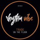 Trade - On The Floor