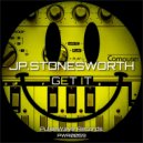 Jp.Stonesworth - Get it