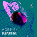 Moe Turk - Deeper Love (Dub Mix)