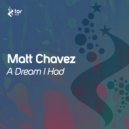 Matt Chavez - A Dream I Had