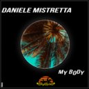 Daniele Mistretta - My Body