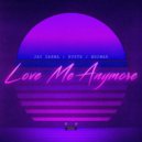 Jay Sarma & RVPTR & Bromar - Love Me Anymore