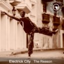 Electrick City - The Reason (Extended)