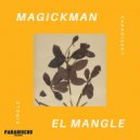 Magickman - El Mangle