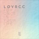Lovacc - For Once In Your Life