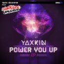 Yaxkin - Power Up You