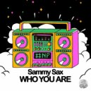 Sammy Sax - Who You Are