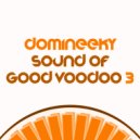 Domineeky & Good Voodoo Society - Promise Me Love