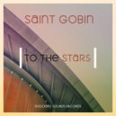 Saint Gobin - To The Stars (Extended Vocal Mix)