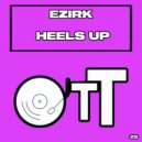 Ezirk - Heels Up