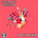 The Groove Orchestra - Do It Again