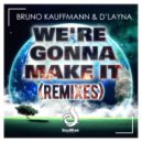 Bruno Kauffmann & D\'Layna - We\'re Gonna Make It (Jeremy Bass Extended Remix)