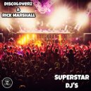 Discoloverz & Rick Marshall - Superstar DJ's