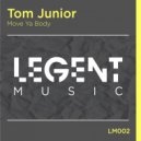 Tom Junior - Move Ya Body