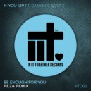 N-You-Up, Damon C. Scott, Reza - Be Enough For You