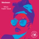 Medesen - Who\'s Feelin\' Good (Instrumental Extended)