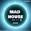 Kaarr - Mad House Beat 3