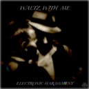 Electronic Harassment - Waltz With Me