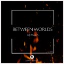 DJ Ragex - Between Worlds