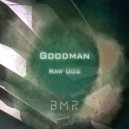 Goodman - Raw 002