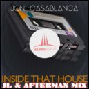 Jon Casablanca - Inside That House