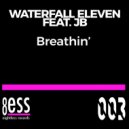 Waterfall Eleven Feat. Jb - Breathin\' (Radio Edit)