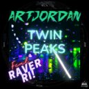 Art Jordan feat. Raver RI - TWIN PEAKS (Original Mix)