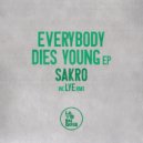 Sakro - Everybody Dies Young