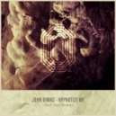 John Dimas - Hypnotize Me (Nail Dub)