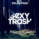 SolarTrak - Eyes On You (Original Mix)